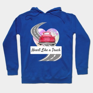 Heart Like a Truck Hoodie